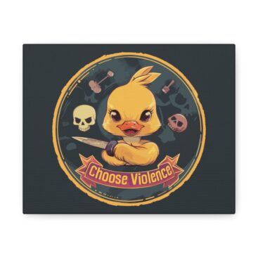 Choose Violence - Female Duck Print Art Print - Front